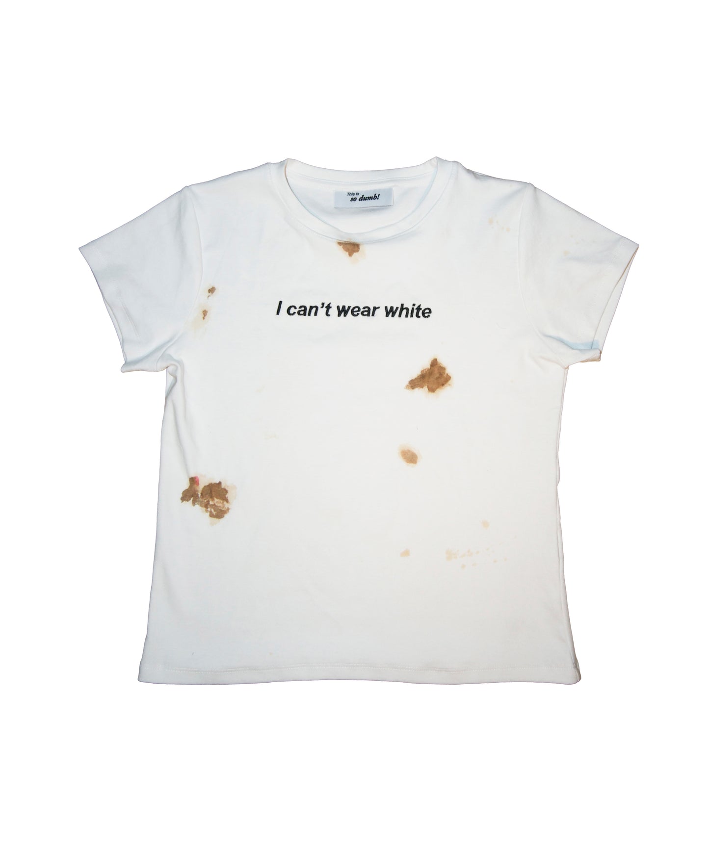 White baby tee with "I Can't Wear White" artwork and intentional stains.